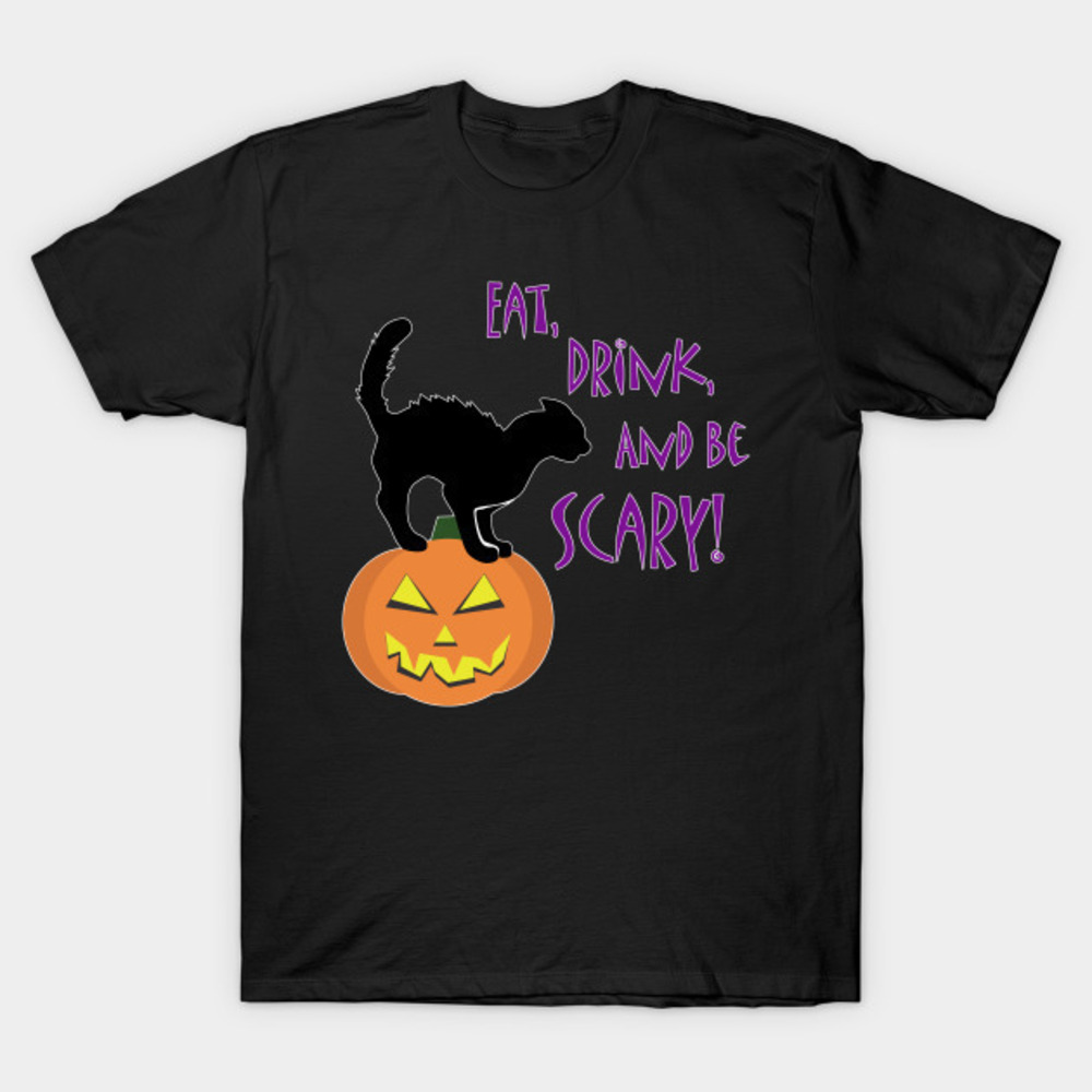 Cat Eat Drink And Be Scary Halloween Tshirt